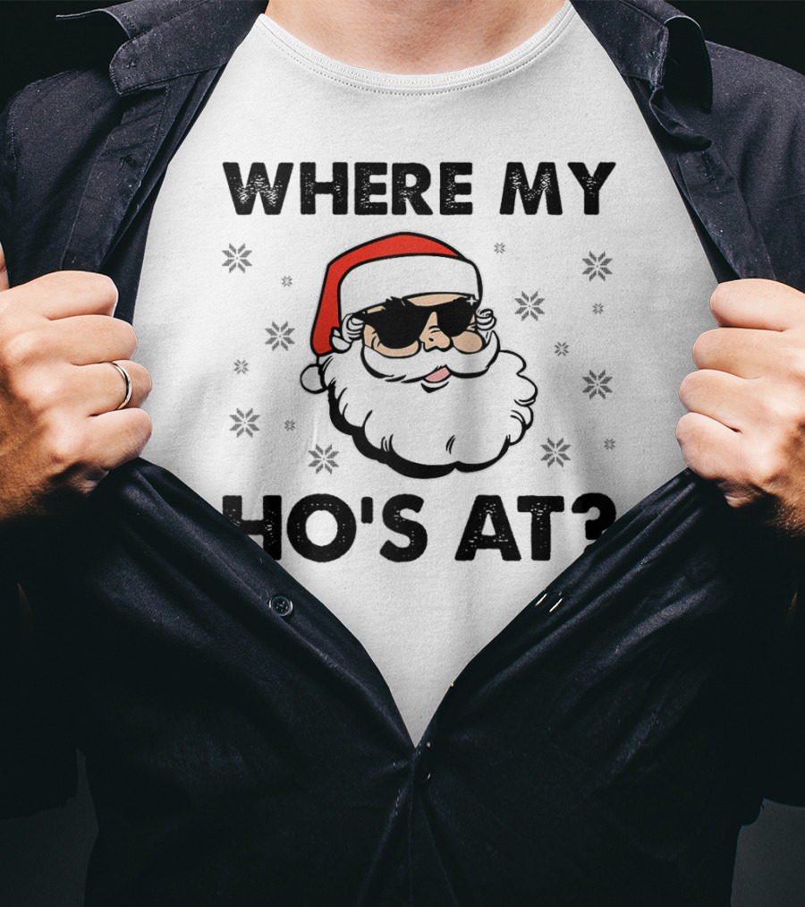 Where My Ho's At Santa Claus Sunglasses Christmas Dirty Adult Humor Men Holiday T-Shirt