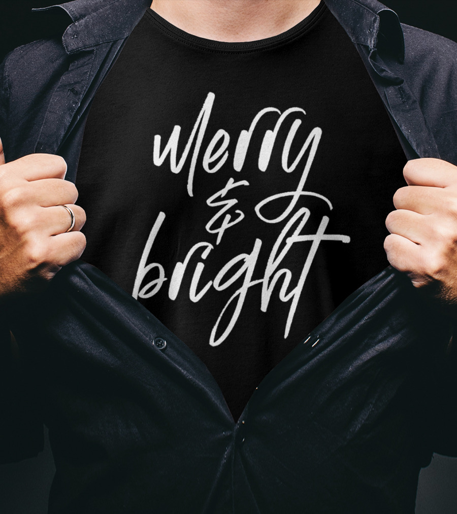 Merry And Bright Print Letters Merry And Bright T-Shirt