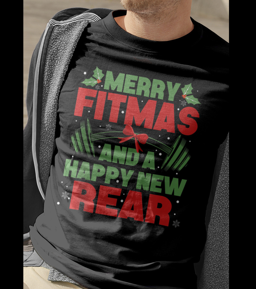 Merry Fitmas And A Happy New Rear T-Shirt