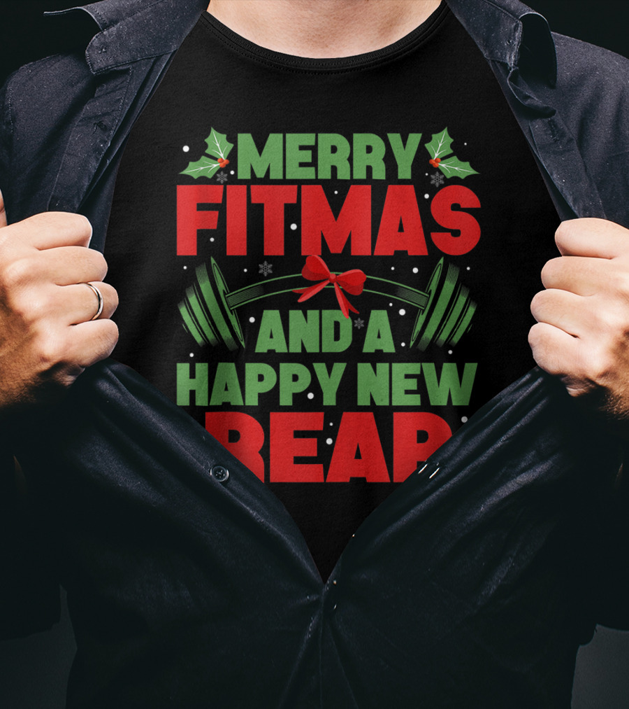 Merry Fitmas And A Happy New Rear T-Shirt