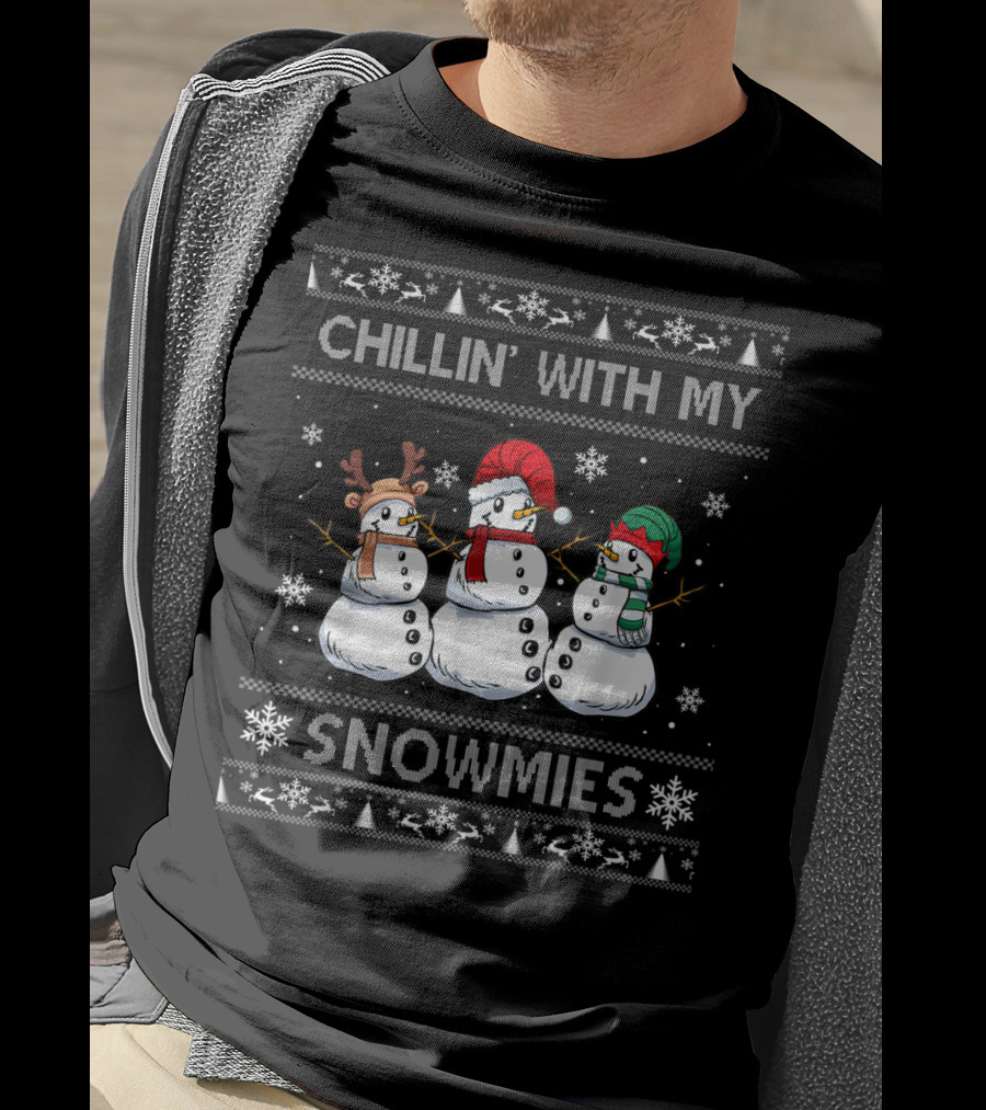 Chillin With My Snowmies Snowmen Ugly Christmas T-Shirt