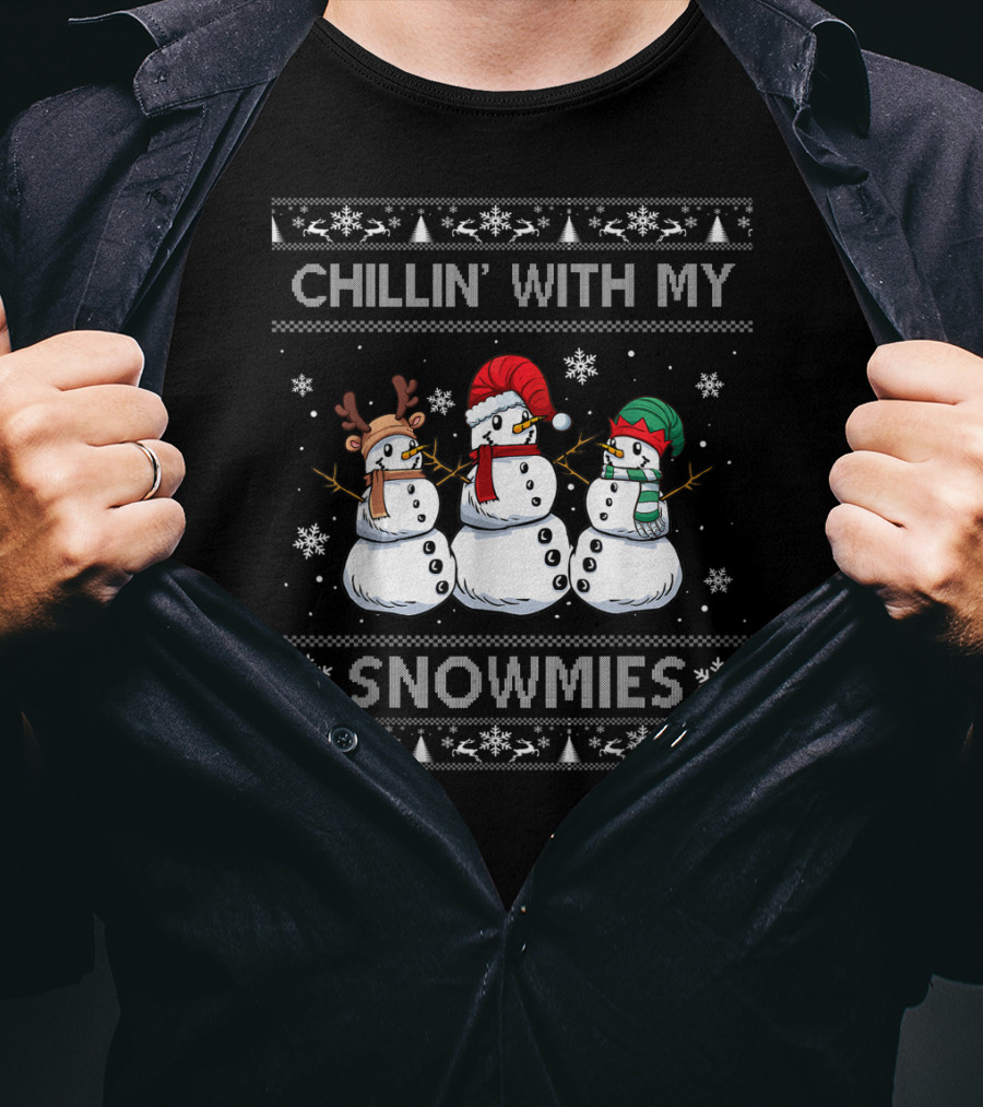 Chillin With My Snowmies Snowmen Ugly Christmas T-Shirt