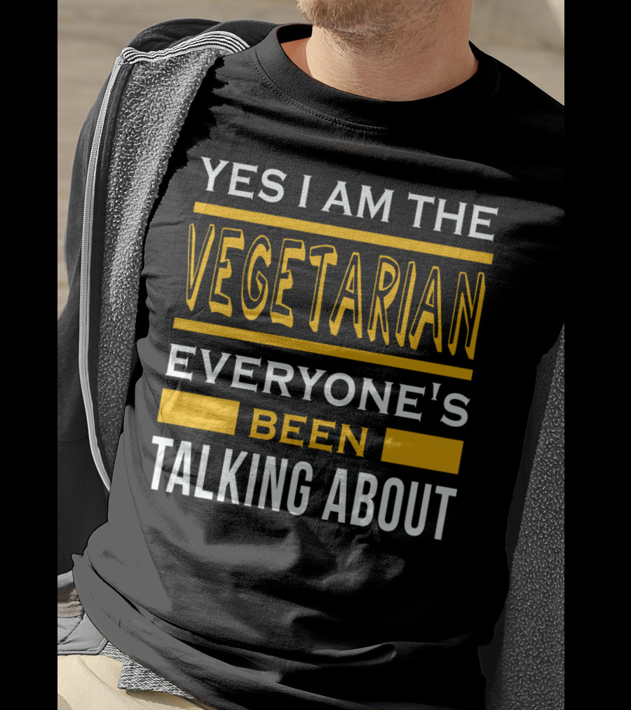 Yes I Am The Vegetarian Everyone's Been Talking About T-Shirt