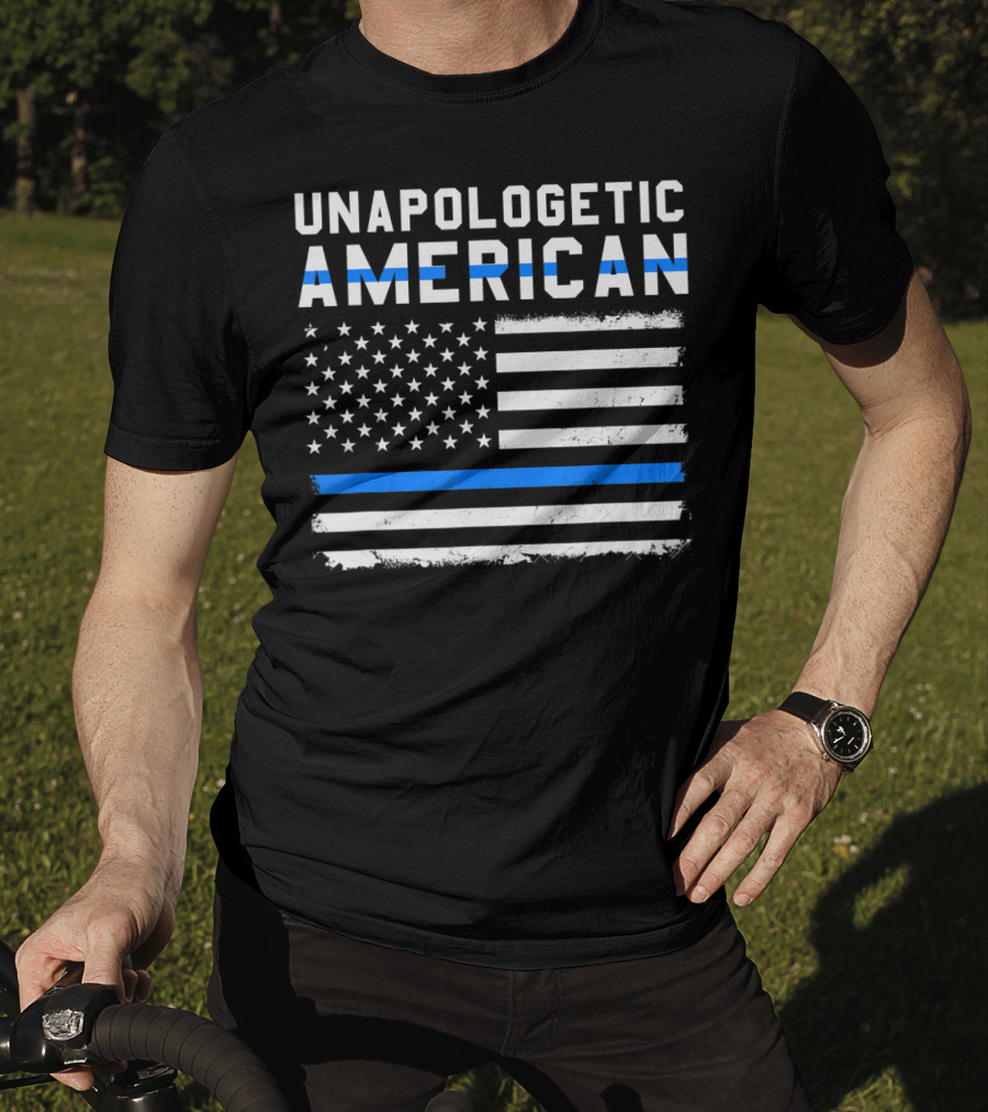 Unapologetic American Flag Thin Blue Line Patriotic T-Shirt