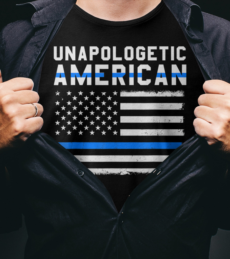 Unapologetic American Flag Thin Blue Line Patriotic T-Shirt