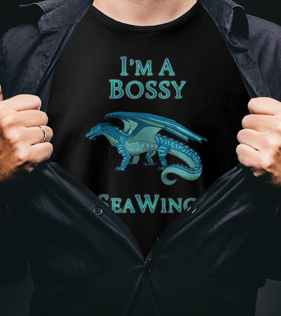 I'm A Bossy SeaWing Dragon T-Shirt