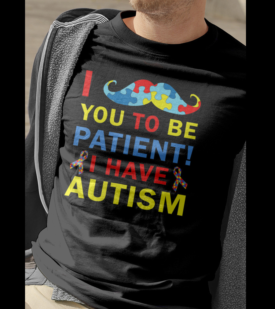 I Mustache You To Be Patient I Have Autism Puzzle T-Shirt