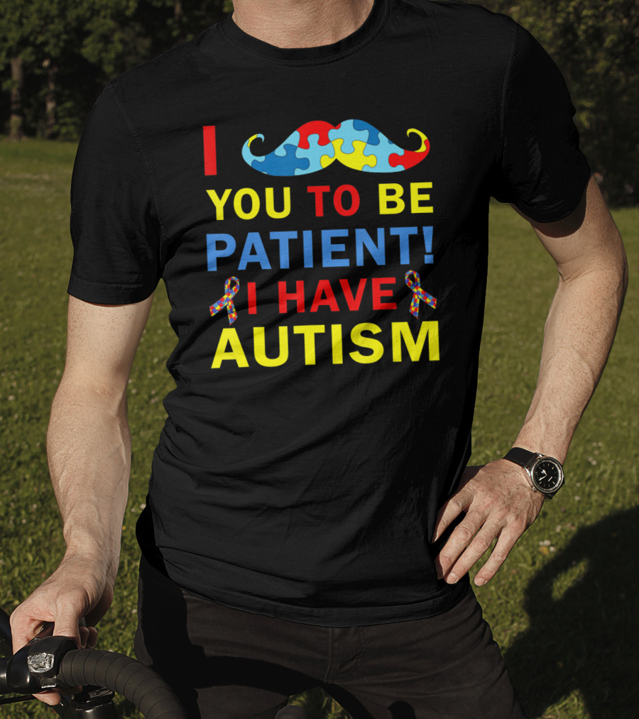 I Mustache You To Be Patient I Have Autism Puzzle T-Shirt