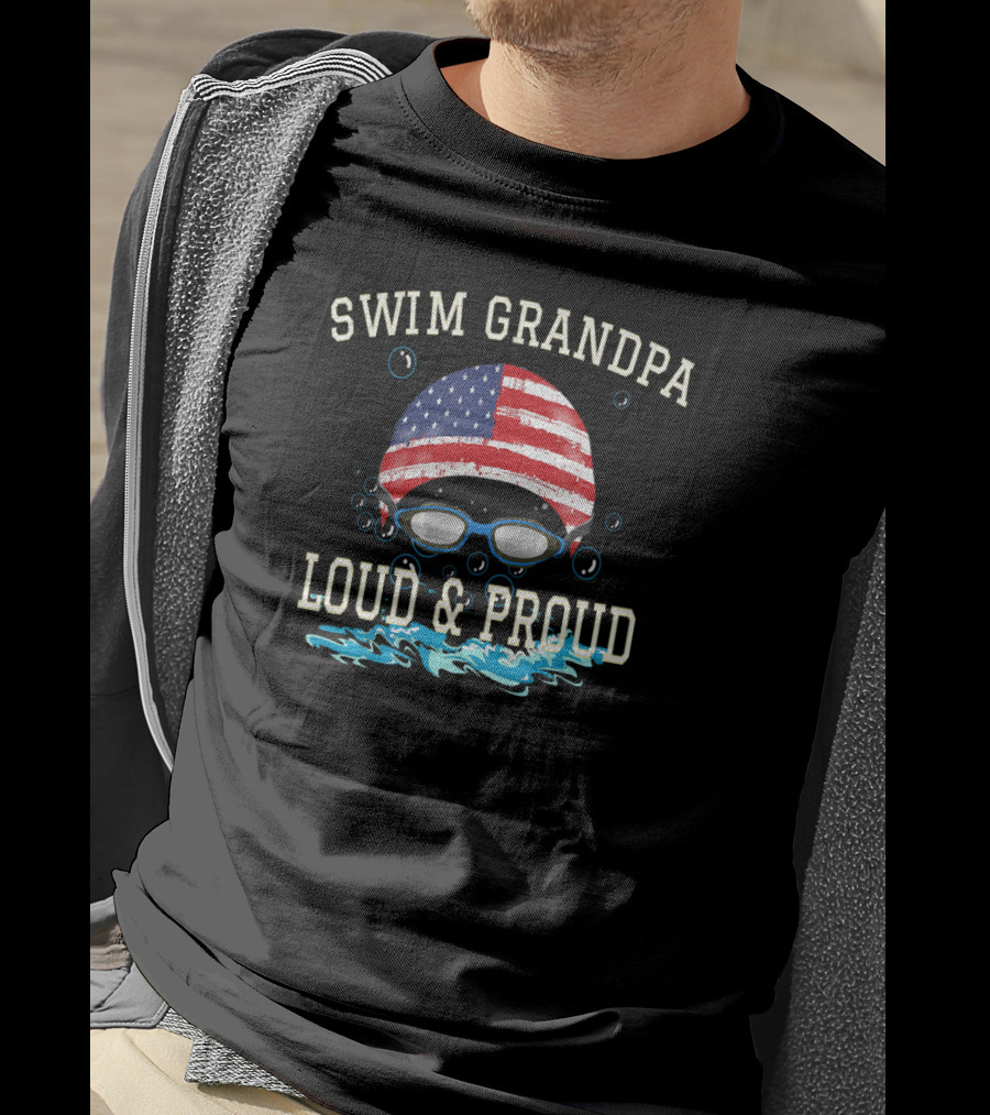 Swim Grandpa Loud And Proud American Flag Goggles T-Shirt
