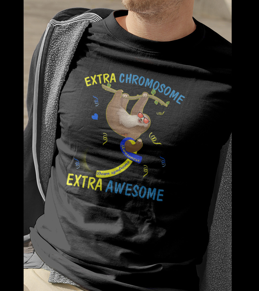 Extra Chromosome Extra Awesome Down Syndrome Awareness Sloth T-Shirt