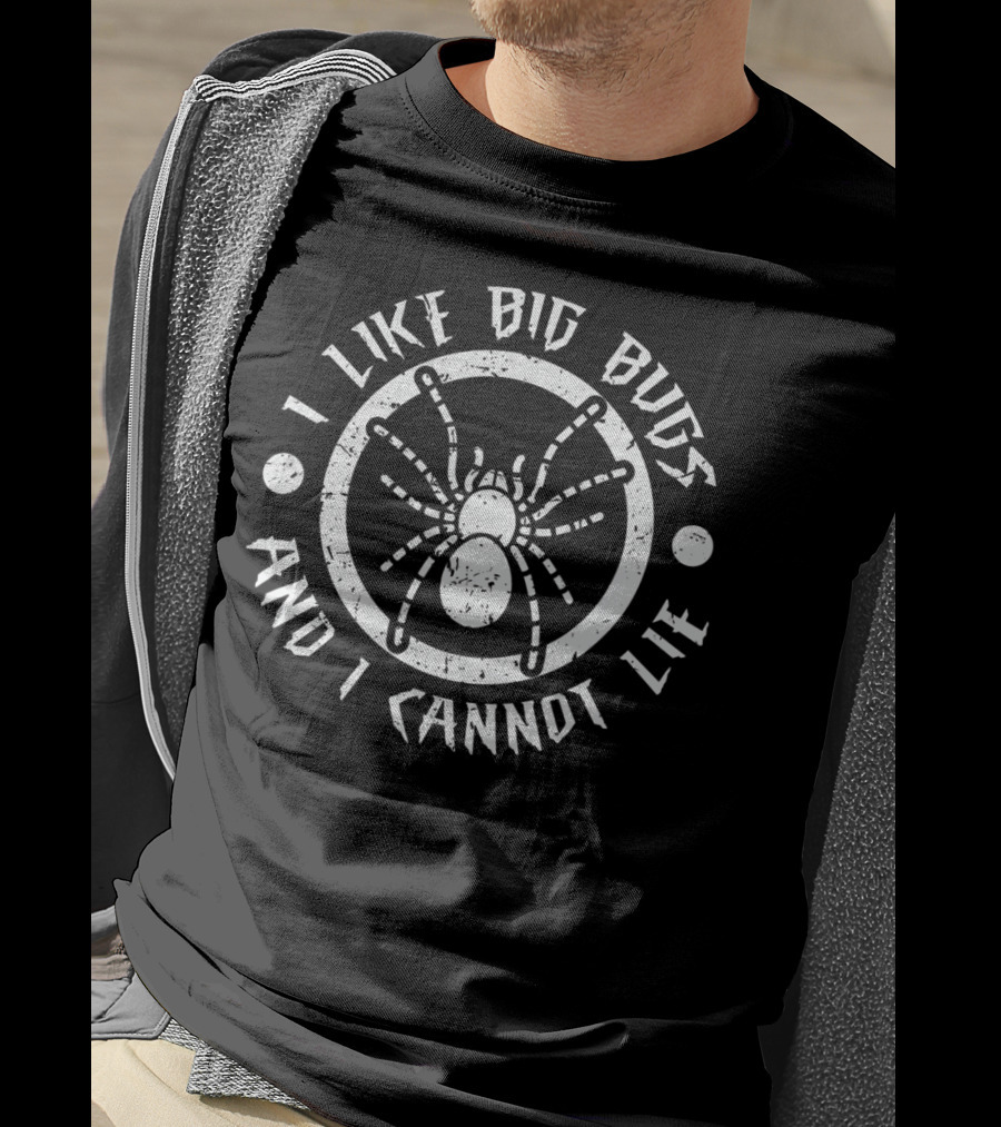 I Like Big Bugs And I Cannot Lie Tarantula T-Shirt