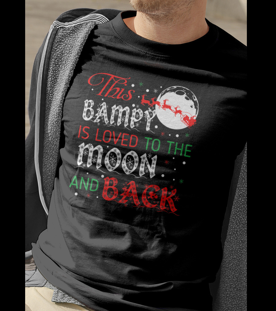 This Bampy Is Loved To The Moon And Back Santa Sleigh Christmas Moon T-Shirt