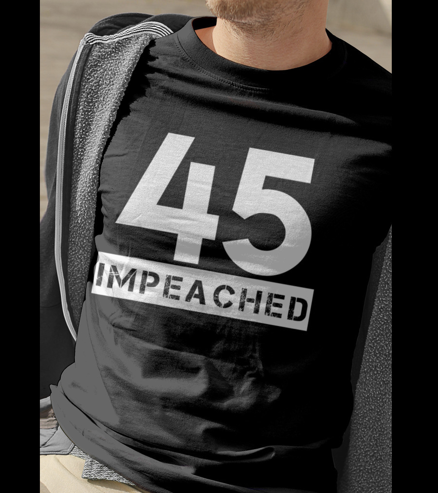 45 Impeached White Font T-Shirt