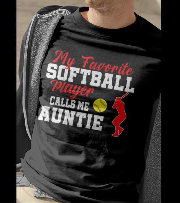 My Favorite Softball Player Calls Me Auntie Batter Silhouette Softball T-Shirt
