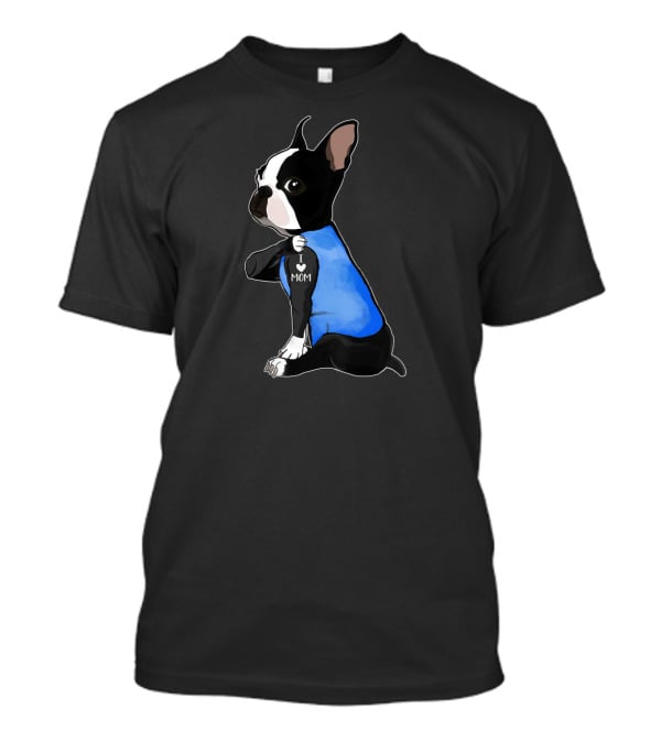 I Love Mom Boston Terrier Tattoo Gifts T-Shirt