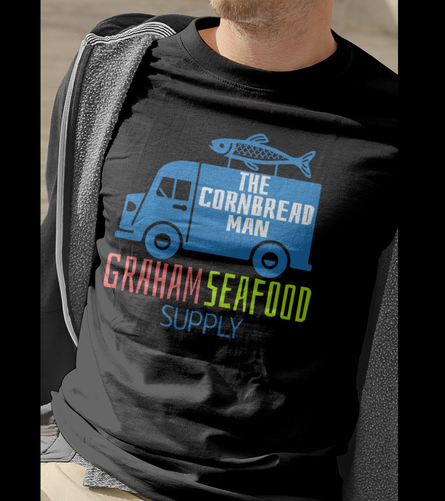 Graham Seafood Supply The Cornbread Man Food Truck With Fish On Top T-Shirt