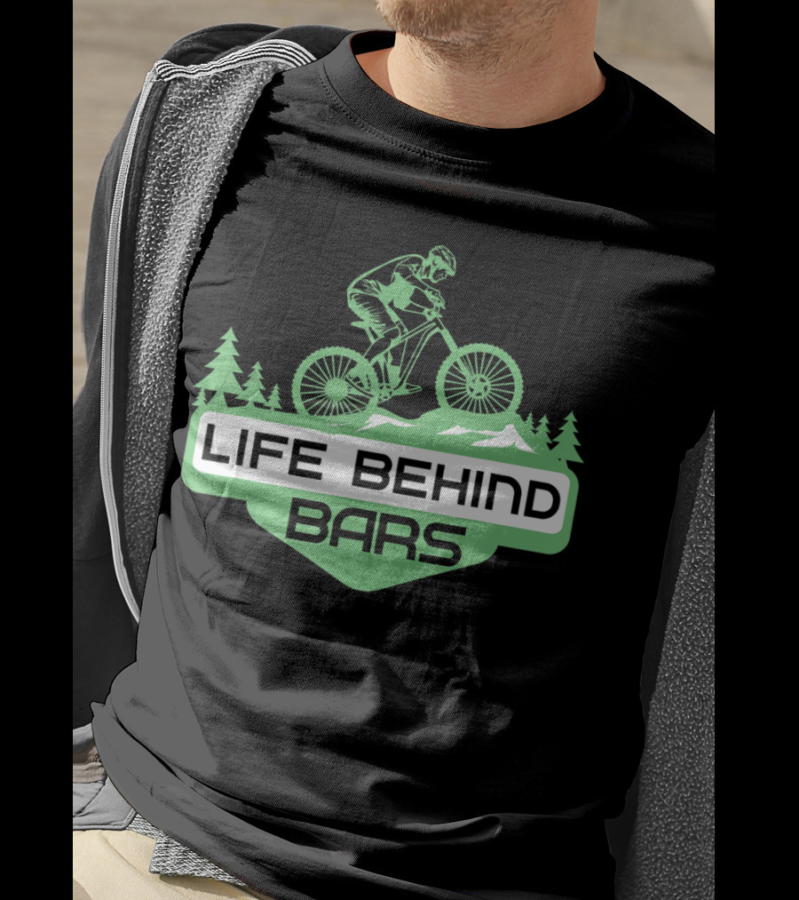 Life Behind Mountain Bike Bars Climbers T-Shirt