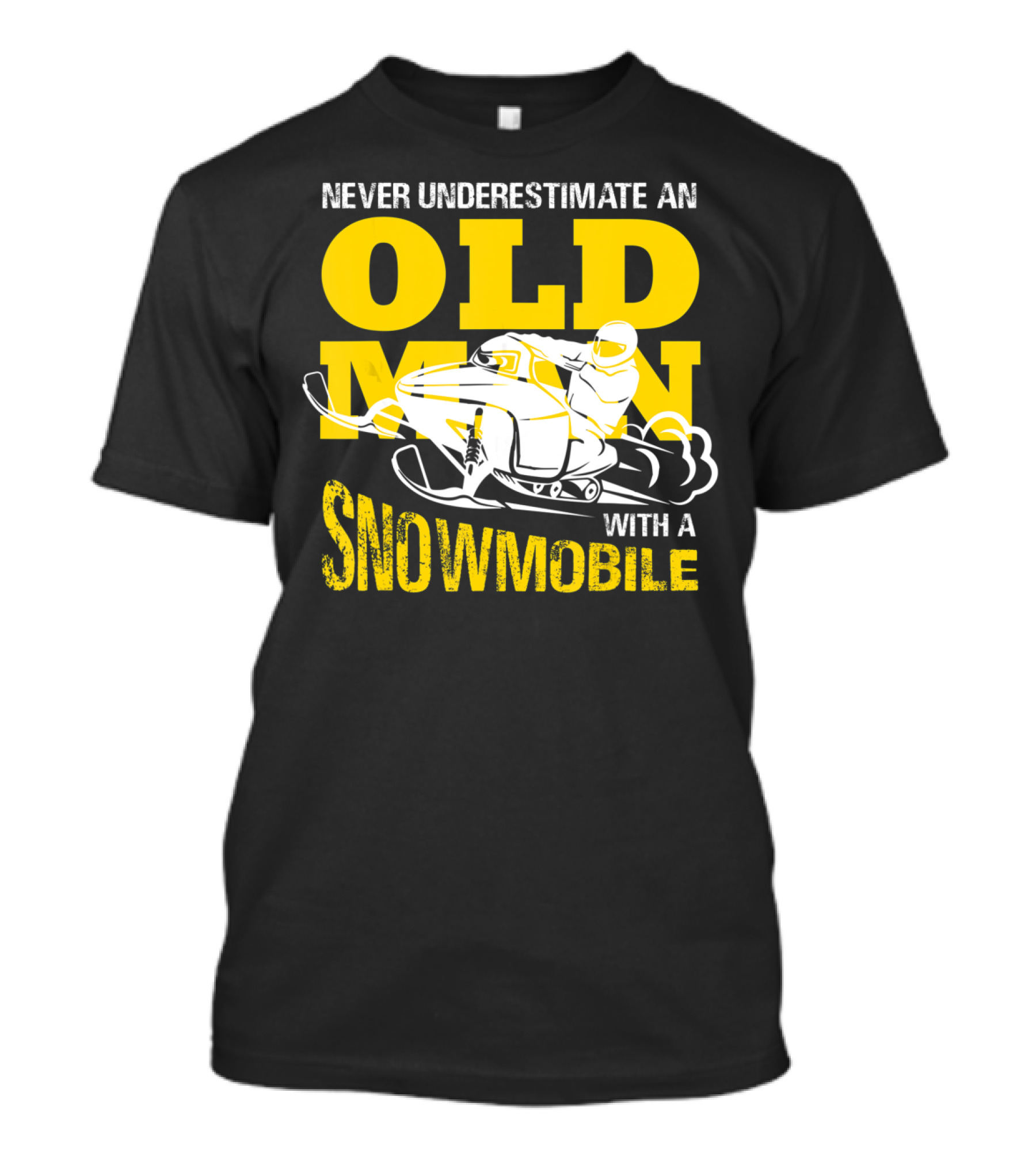 Never Underestimate An Old Man With A Snowmobile T-Shirt