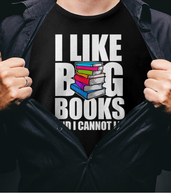 I Like Big Books And I Cannot Lie Colorful Stack T-Shirt