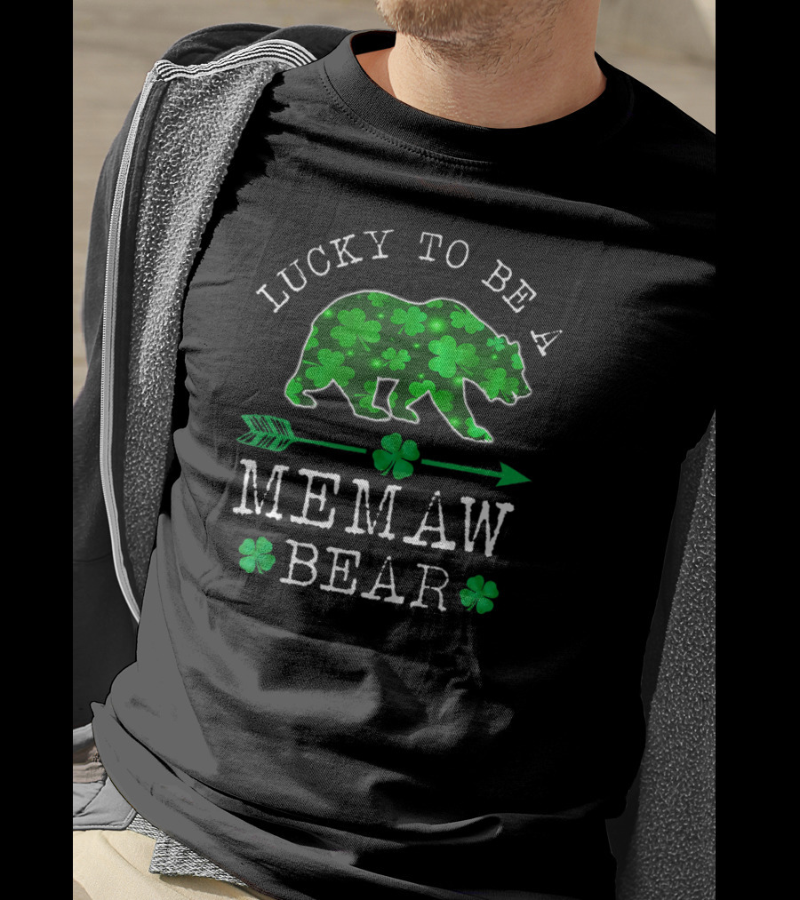 Lucky To Be A Memaw Bear St Patrick Day Shamrock Arrow T-Shirt