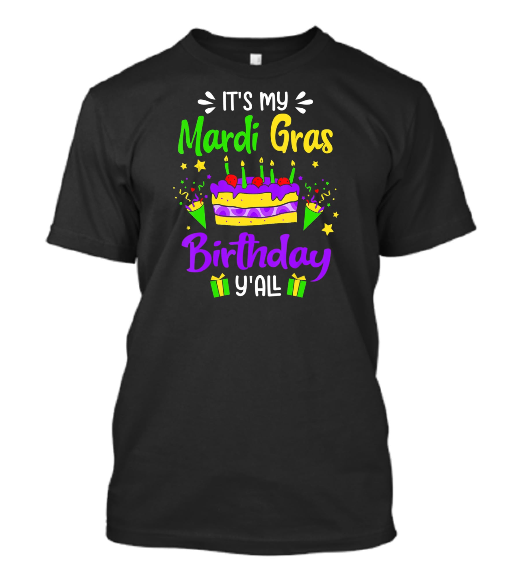 It's My Mardi Gras Birthday Y'all Cake Candles Party Gifts T-Shirt