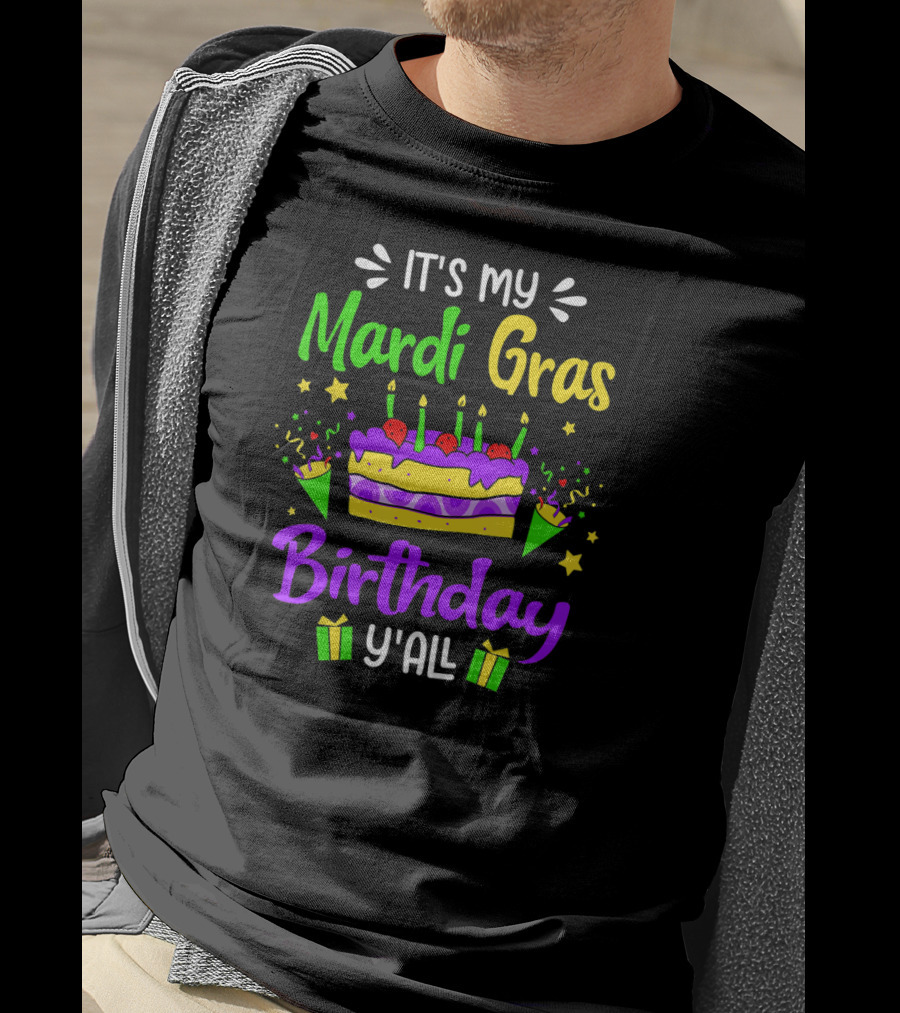 It's My Mardi Gras Birthday Y'all Cake Candles Party Gifts T-Shirt