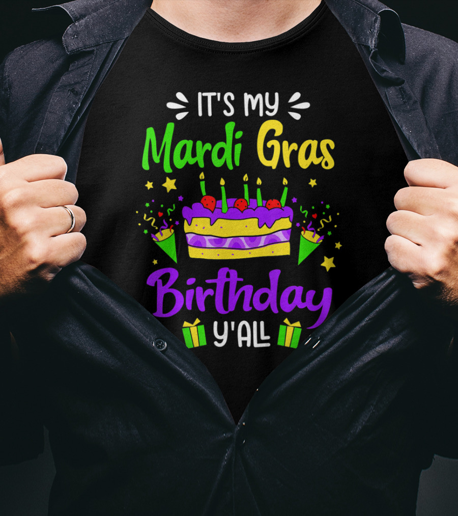 It's My Mardi Gras Birthday Y'all Cake Candles Party Gifts T-Shirt