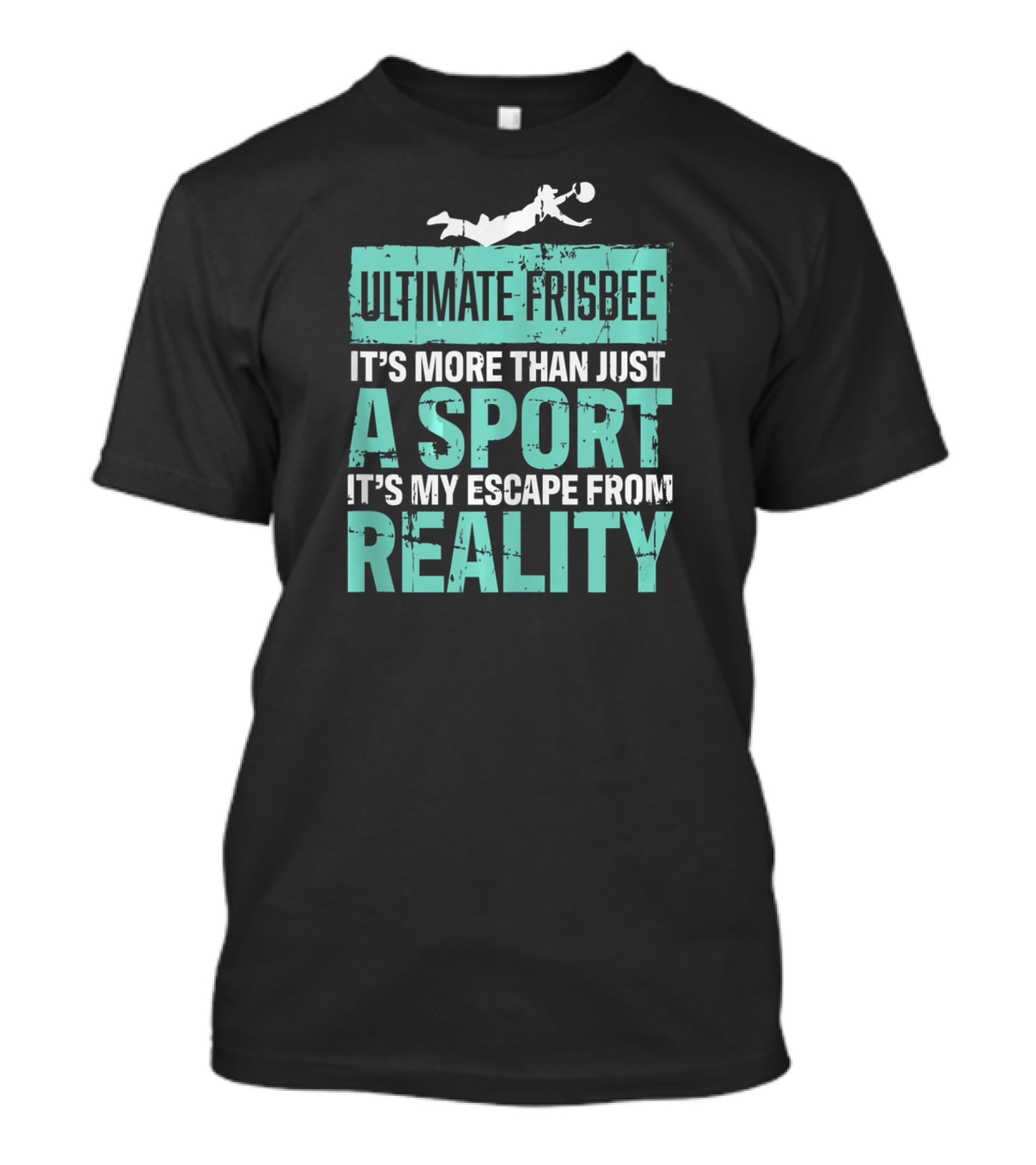 Ultimate Frisbee It's More Than Just A Sport It's My Escape From Reality T-Shirt