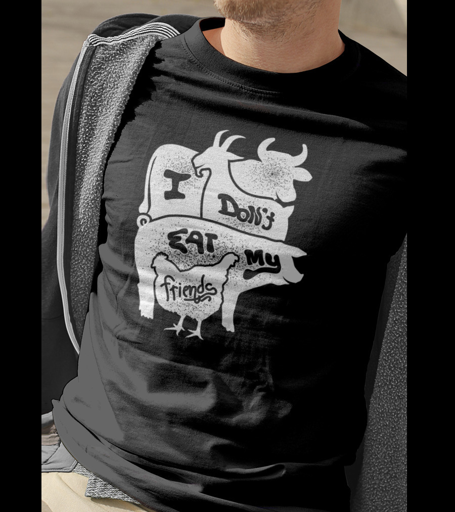 I Don't Eat My Friends Vegan Cow Pig Goat Chicken T-Shirt
