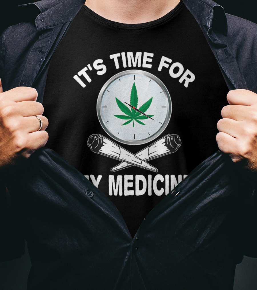 It's Time For My Medicine Cannabis Weed Clock T-Shirt