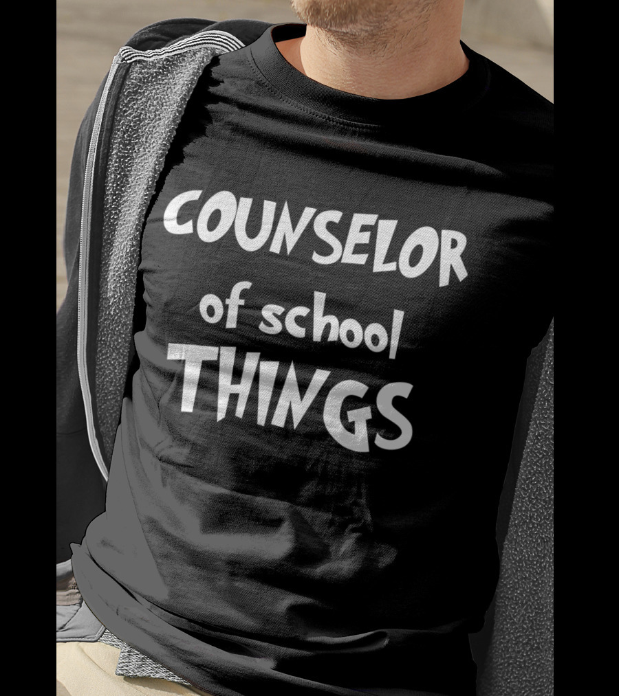 Counselor Of School Things Educator Counselor T-Shirt