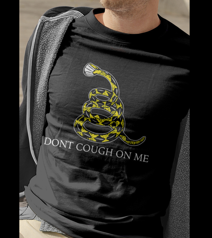 Dont Cough On Me Gadsden Flag Snek T-Shirt