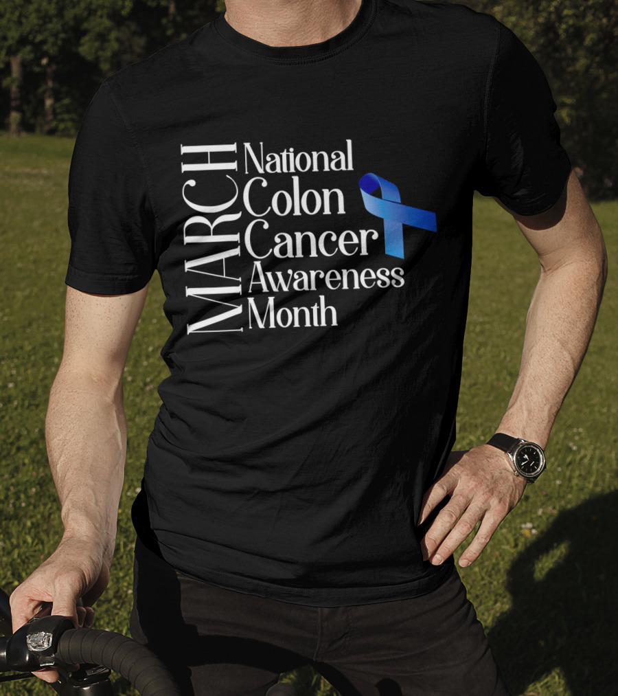 March National Colon Cancer Awareness Month Blue T-Shirt