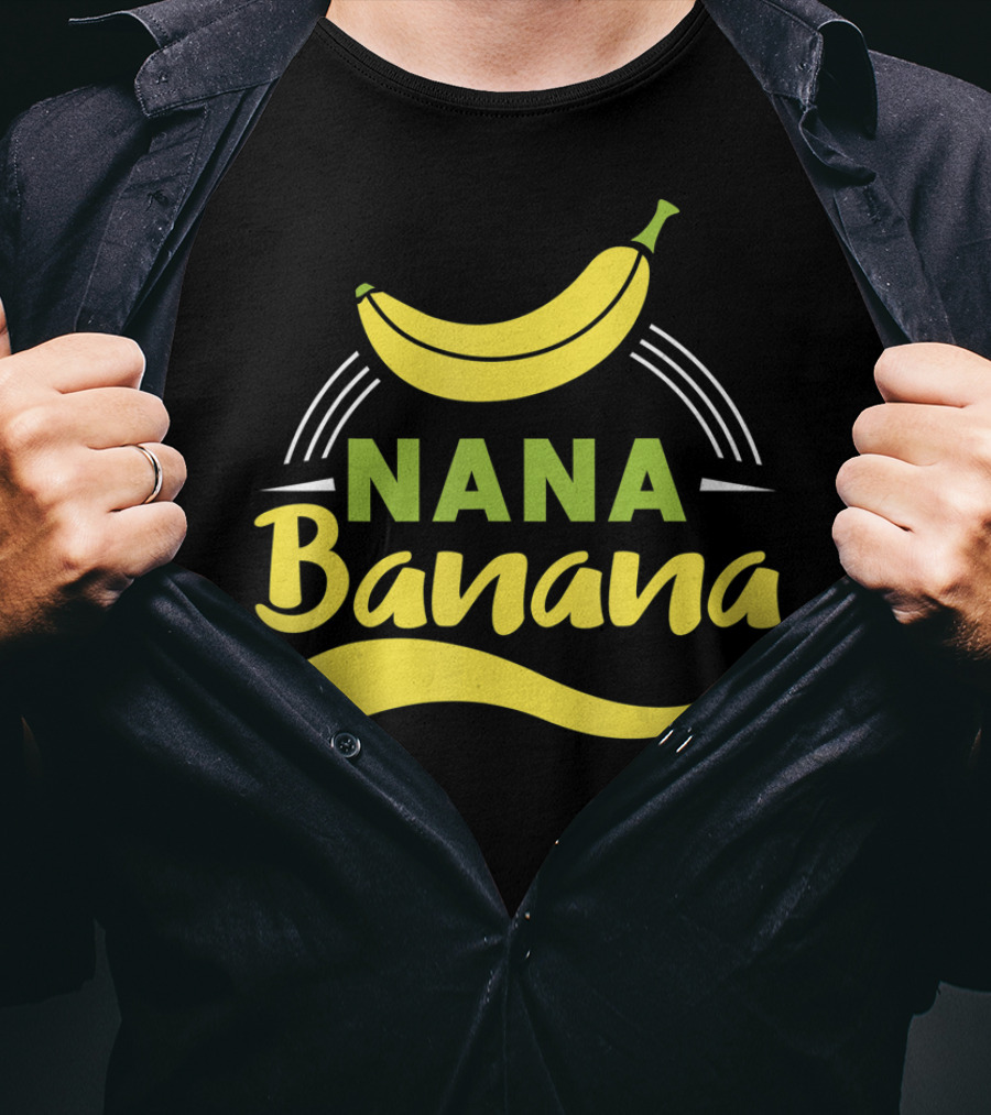 Nana Banana Funny Nana Banana T-Shirt