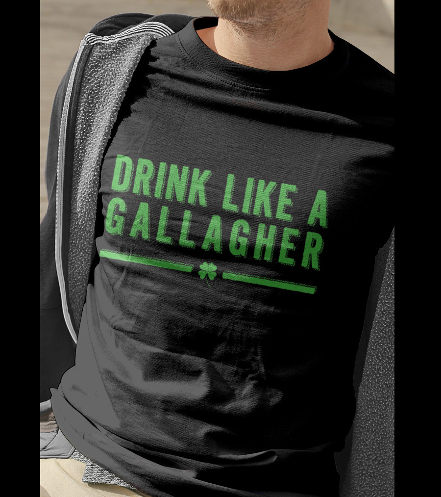 Drink Like A Gallagher Shamrock Irish T-Shirt