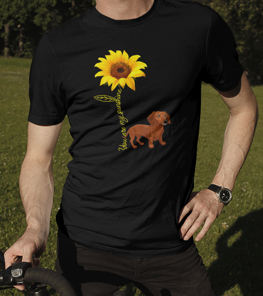 You Are My Sunshine Dachshund Doxie Sunflower T-Shirt