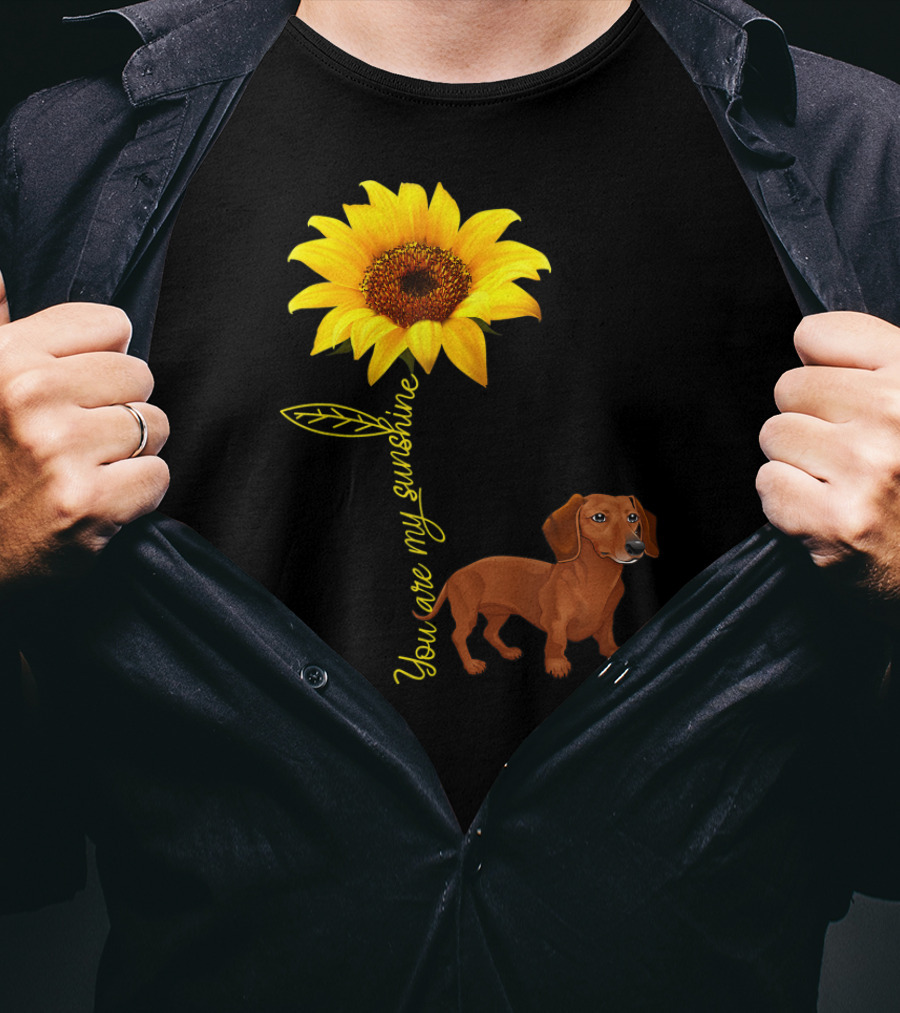 You Are My Sunshine Dachshund Doxie Sunflower T-Shirt