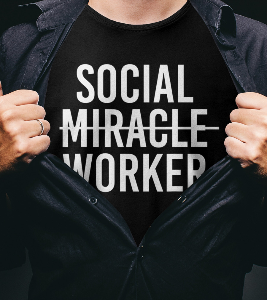 Social Strikethrough Miracle Worker T-Shirt