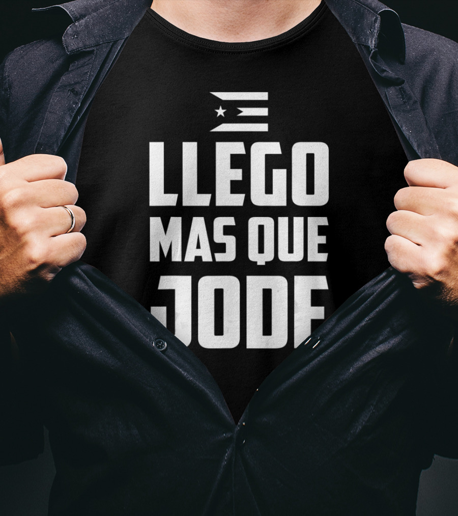 Llego Mas Que Jode Puerto Rico Flag T-Shirt