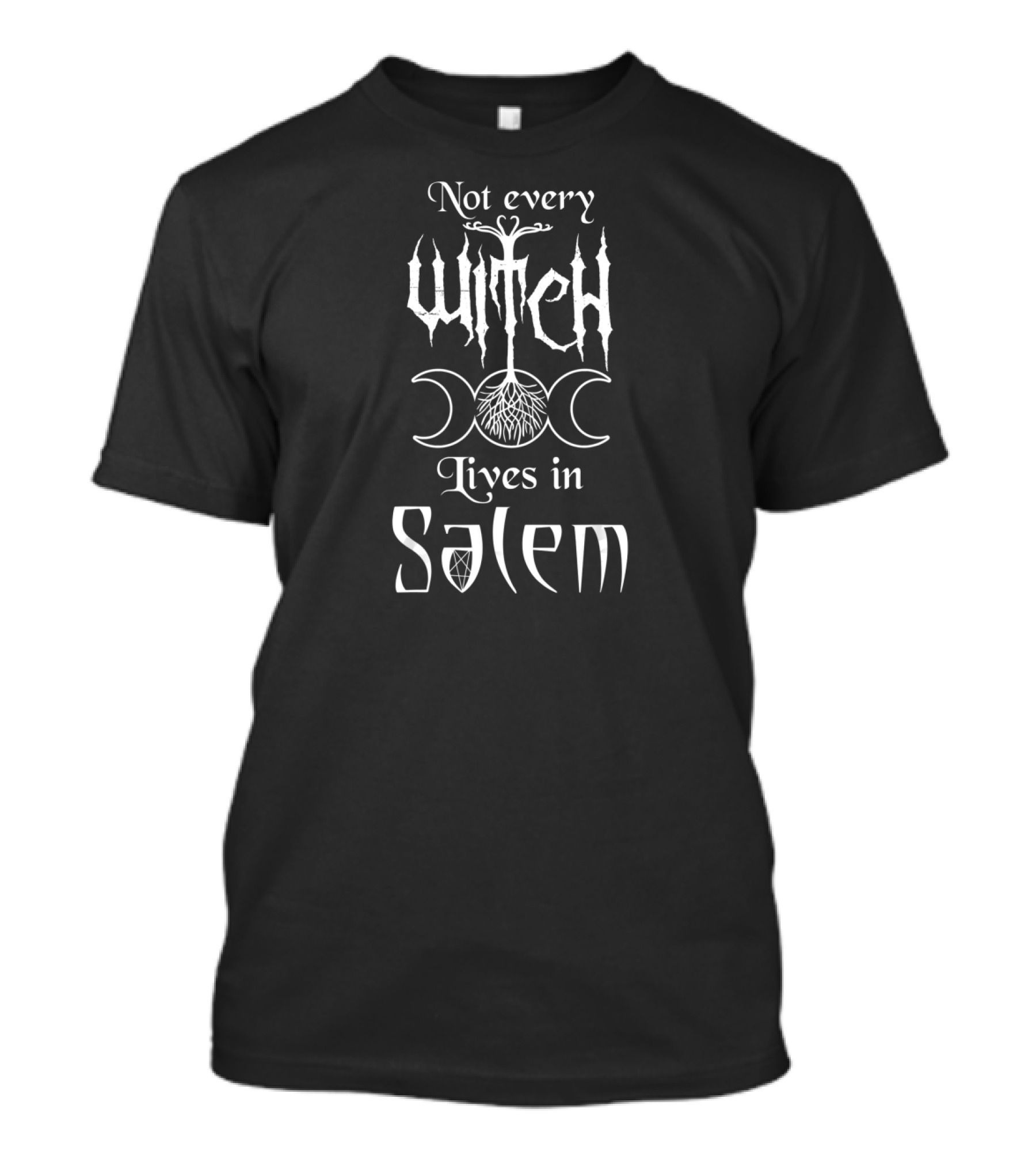 Not Every Witch Lives In Salem With Moon Phases And Tree Roots T-Shirt