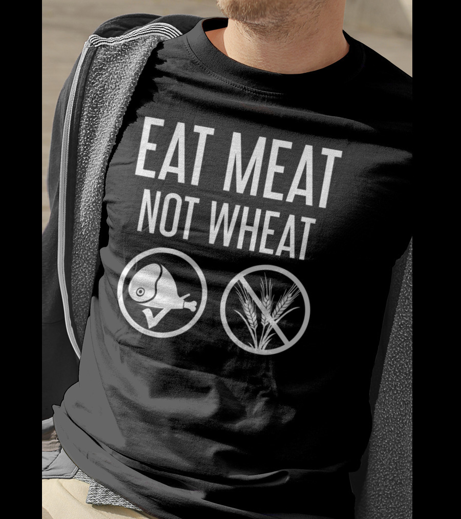 EAT MEAT NOT WHEAT Symbol With Meat And Wheat Icons T-Shirt