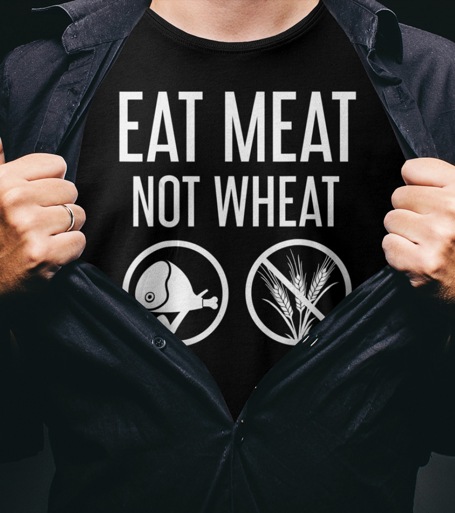EAT MEAT NOT WHEAT Symbol With Meat And Wheat Icons T-Shirt