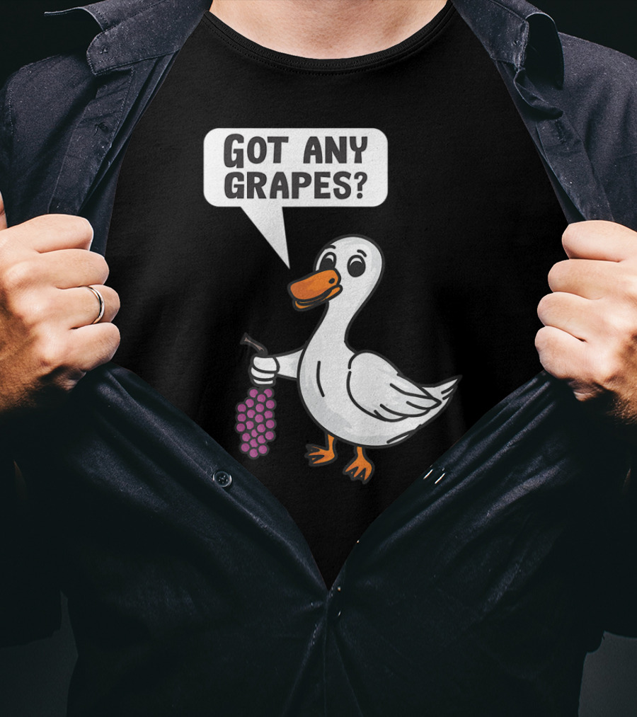 Duck Holding Grapes Asking Got Any Grapes? T-Shirt