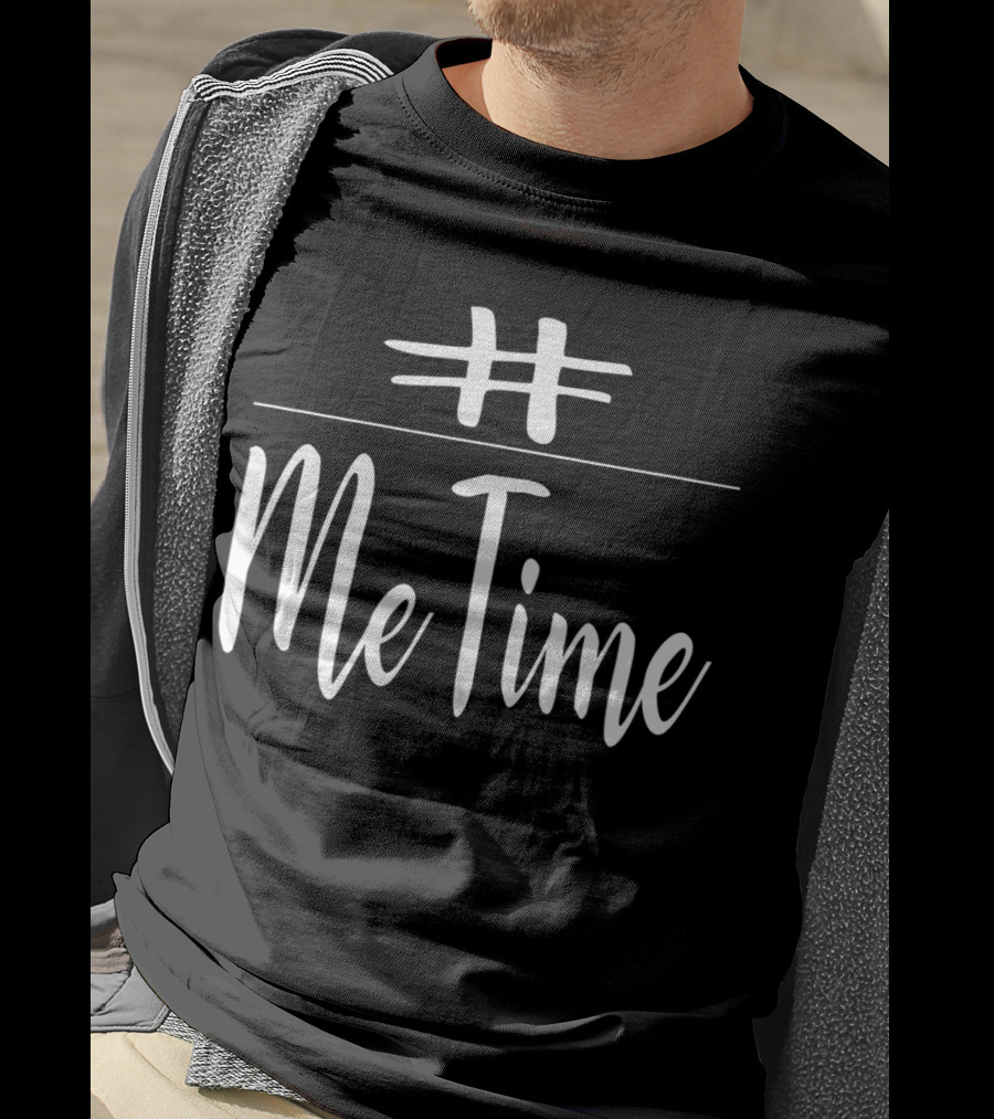 Me Time Hashtag Relaxing Chilling T-Shirt