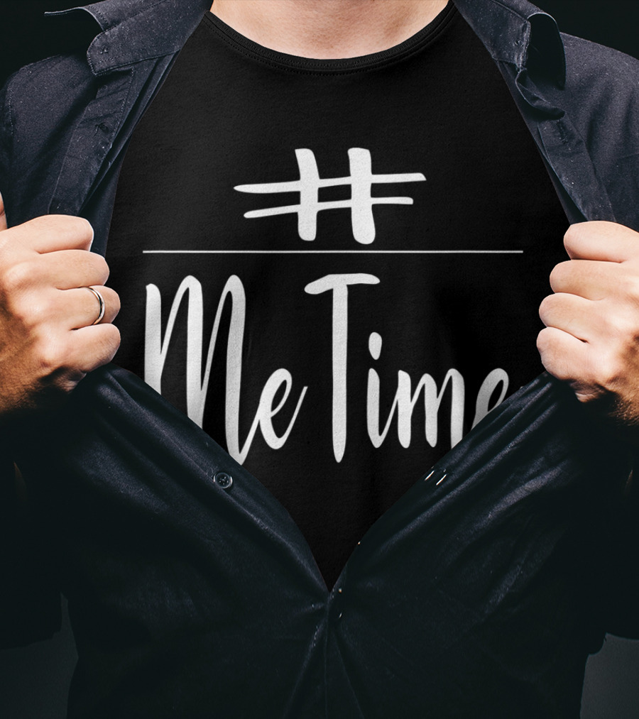 Me Time Hashtag Relaxing Chilling T-Shirt