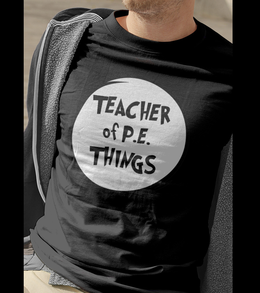 Teacher Of P.E. Things T-Shirt