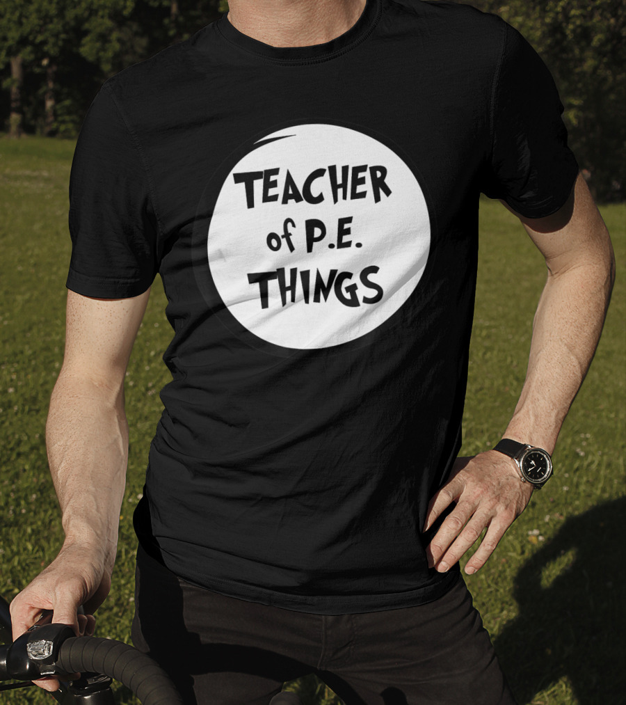 Teacher Of P.E. Things T-Shirt