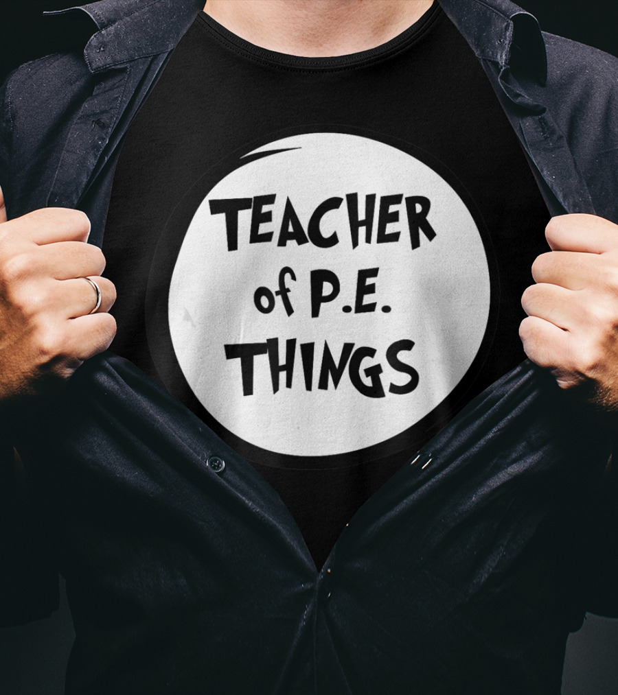 Teacher Of P.E. Things T-Shirt