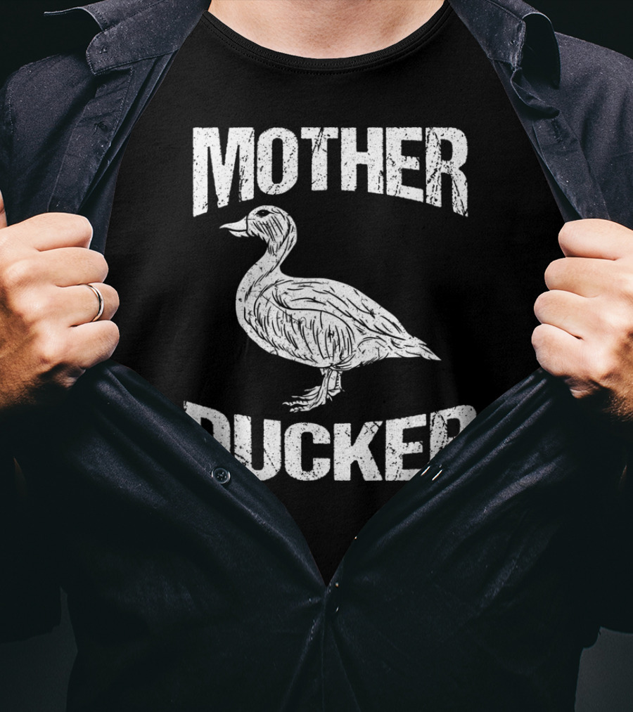Mother Ducker Funny Duck Hunting Humor T-Shirt