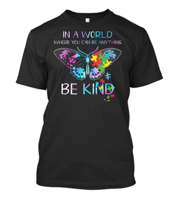 In A World Where You Can Be Anything Be Kind Puzzle Butterfly T-Shirt